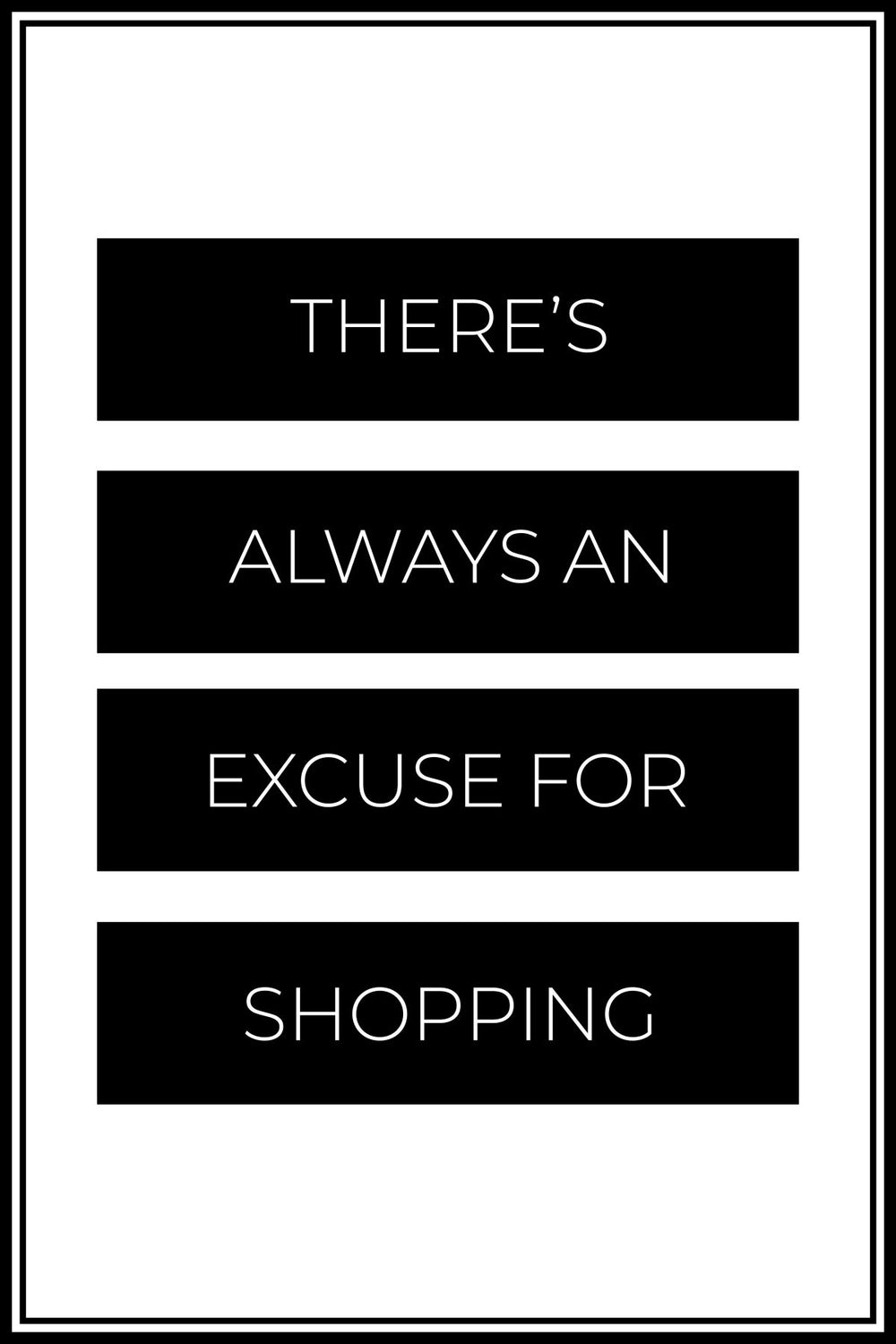 Shopping Excuse Typography