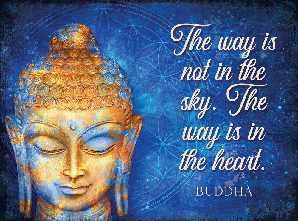 The Way Is In The Heart Quote