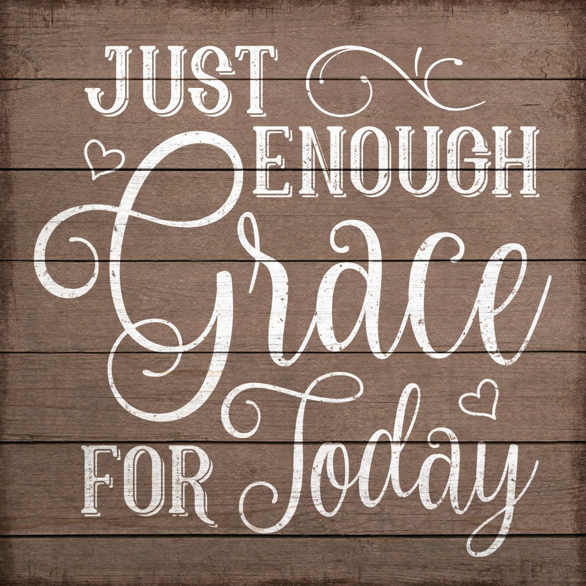 Just Enough Grace For Today Wood Style