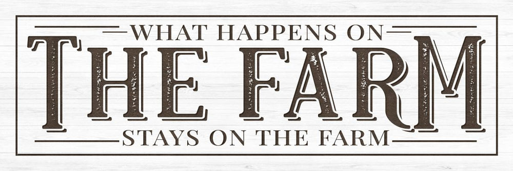 What Happens On The Farm Sign