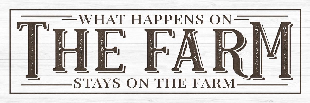 What Happens On The Farm Sign