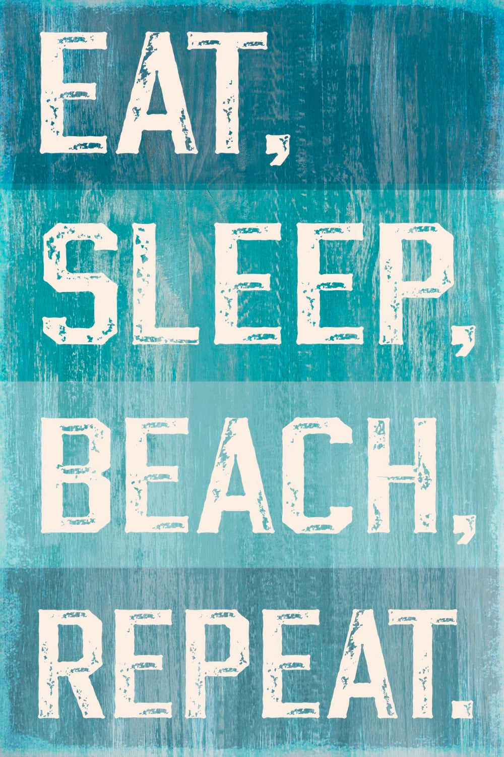 Eat Sleep Beach Repeat Typography Sign