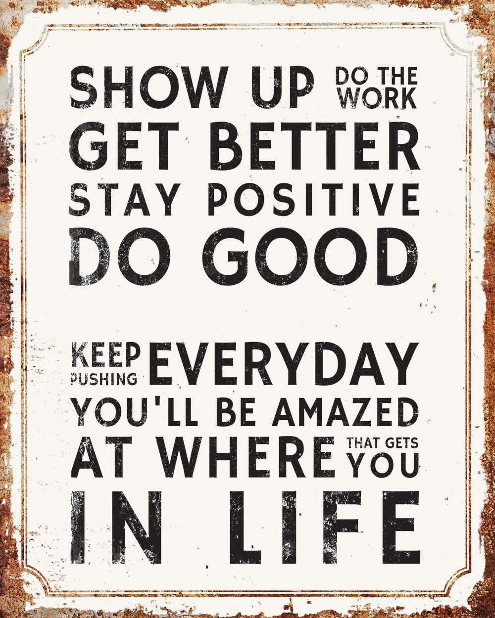 Show Up Do The Work Typography
