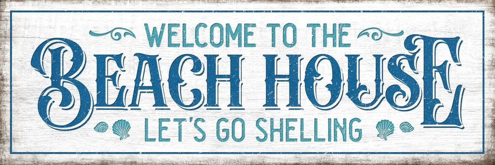 Welcome To The Beach House Shelling Sign