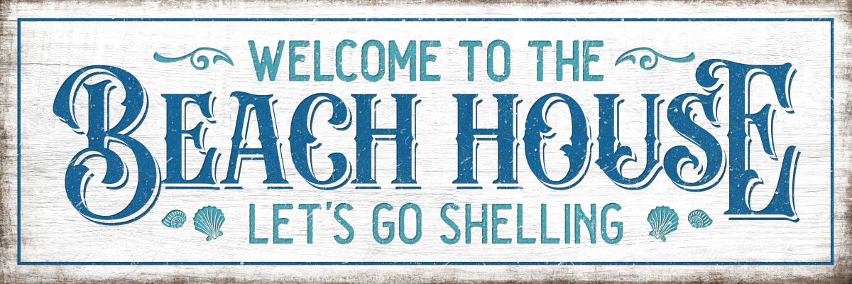 Welcome To The Beach House Shelling Sign