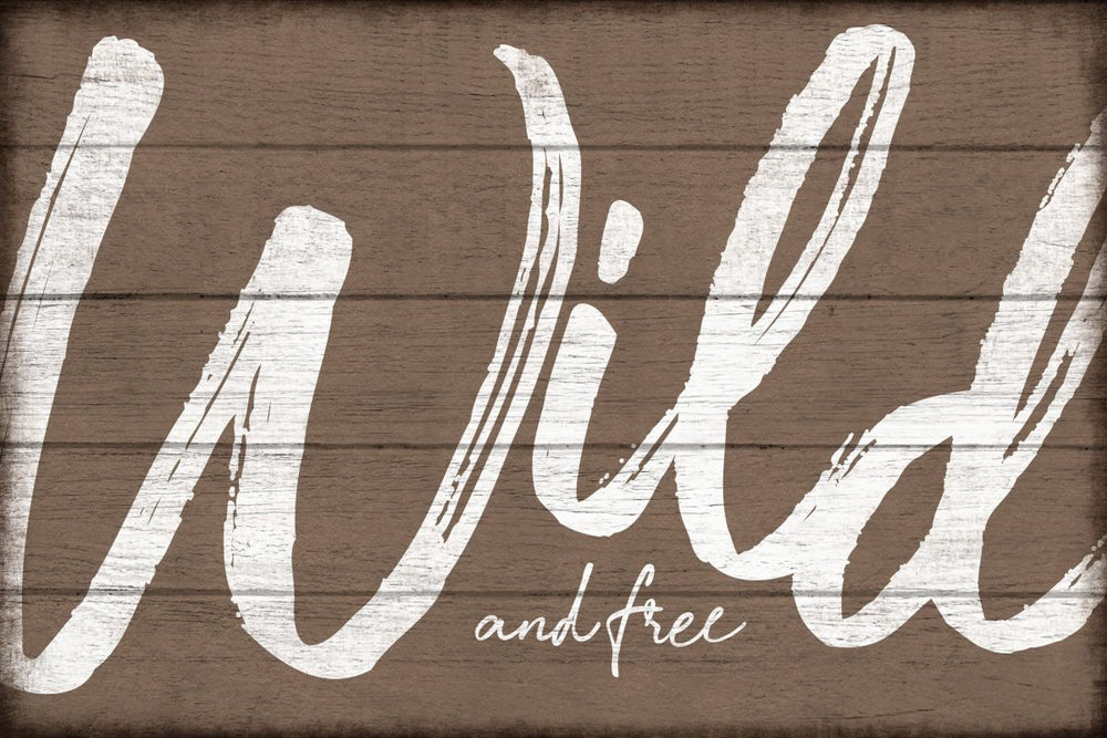 Cursive Wild And Free Sign