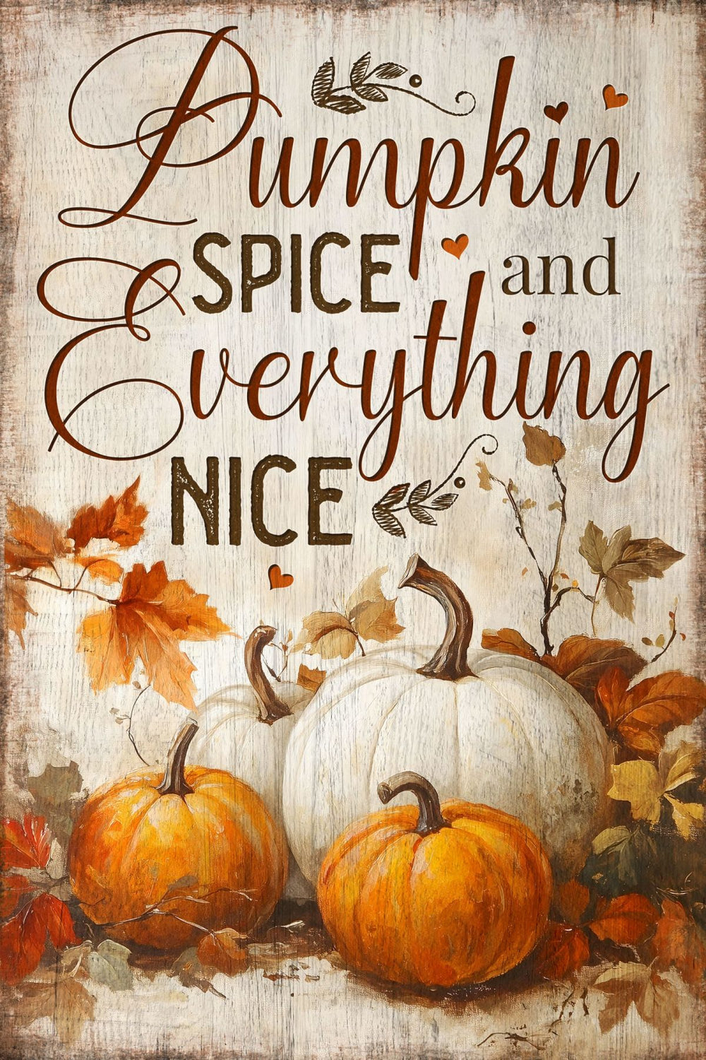 Pumpkin Spice And Everything Nice Farm Sign