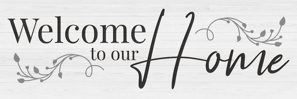 Welcome To Our Home Wood Style Sign