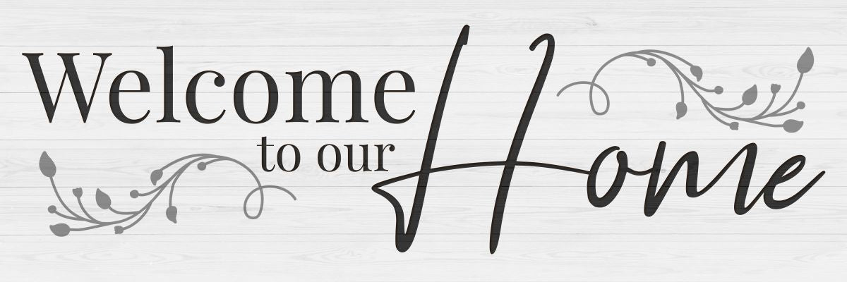 Welcome To Our Home Wood Style Sign