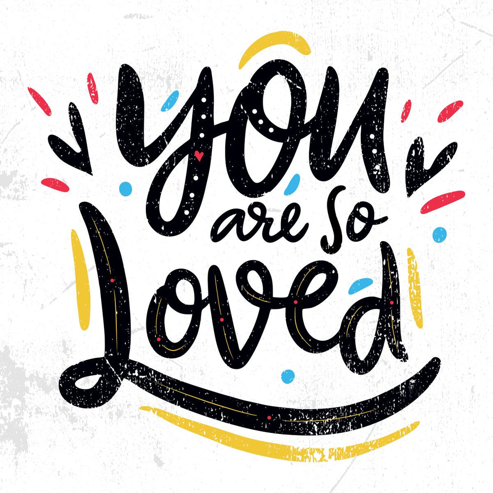 You Are So Loved Typography