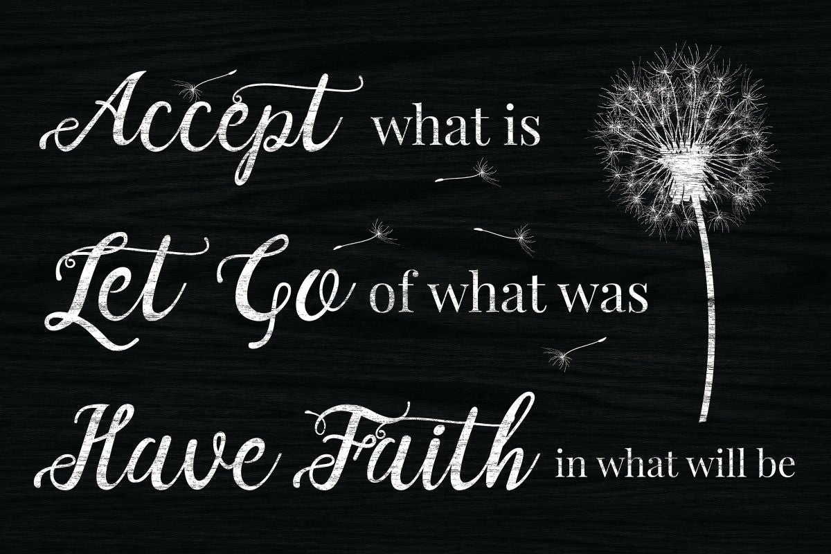 Accept Let Go Have Faith Dandelion Black I