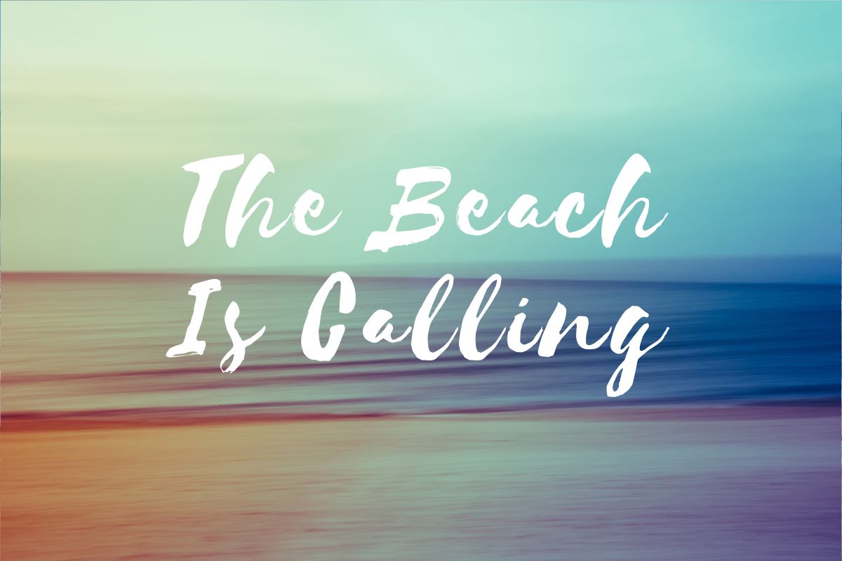 Beach Is Calling