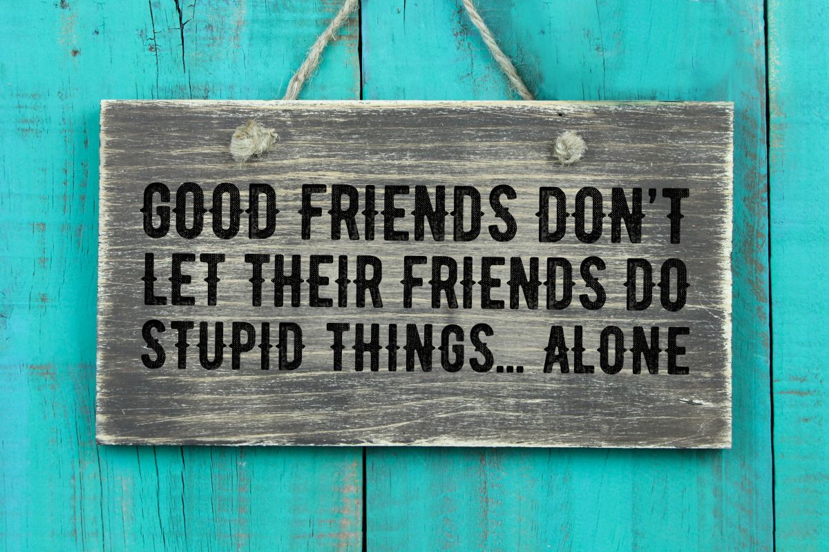 Funny Good Friends Sign
