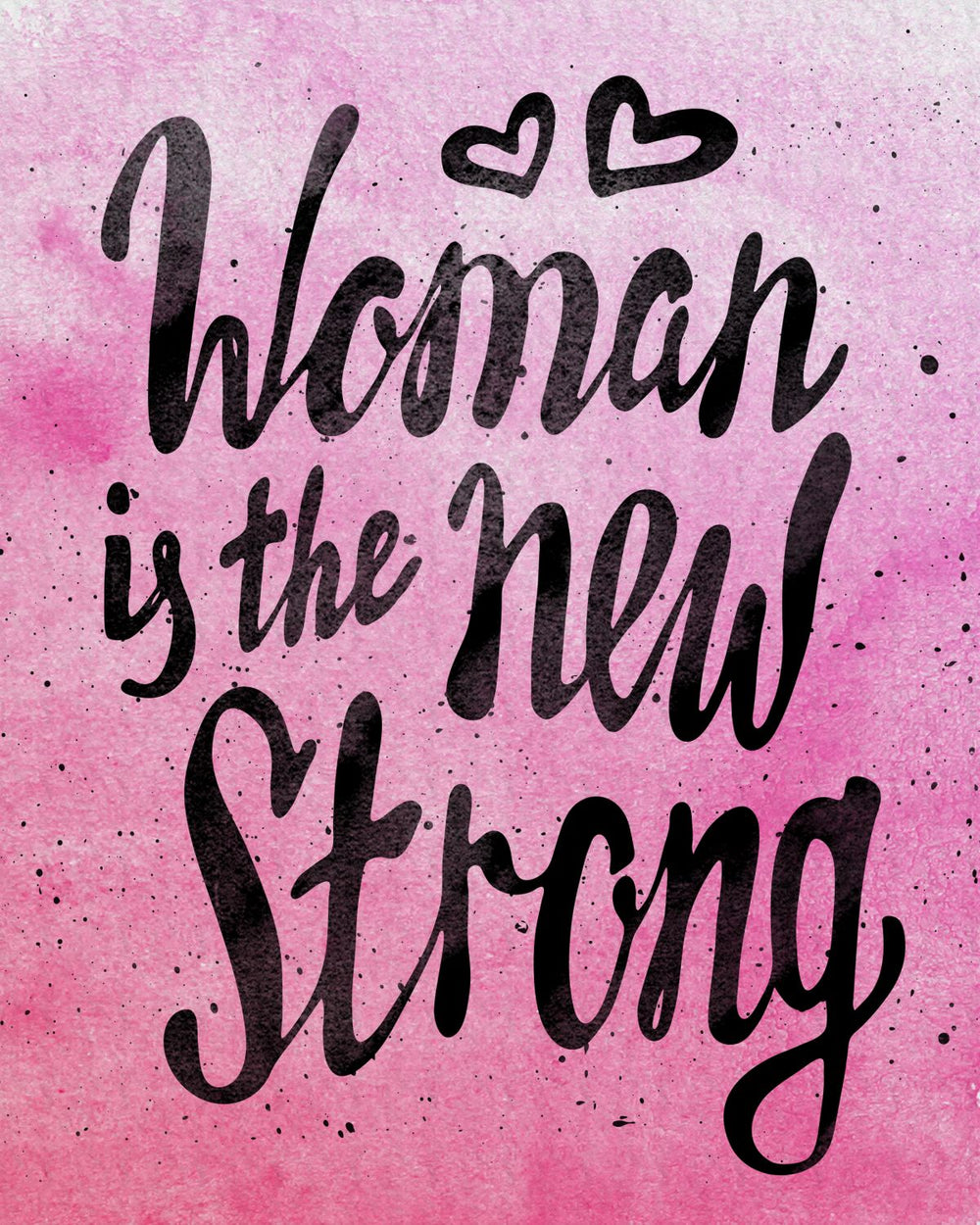 Woman Is The New Strong