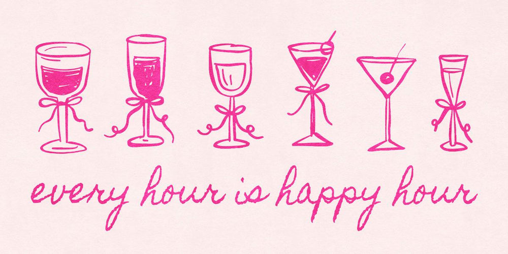 Every Hour Is Happy Hour