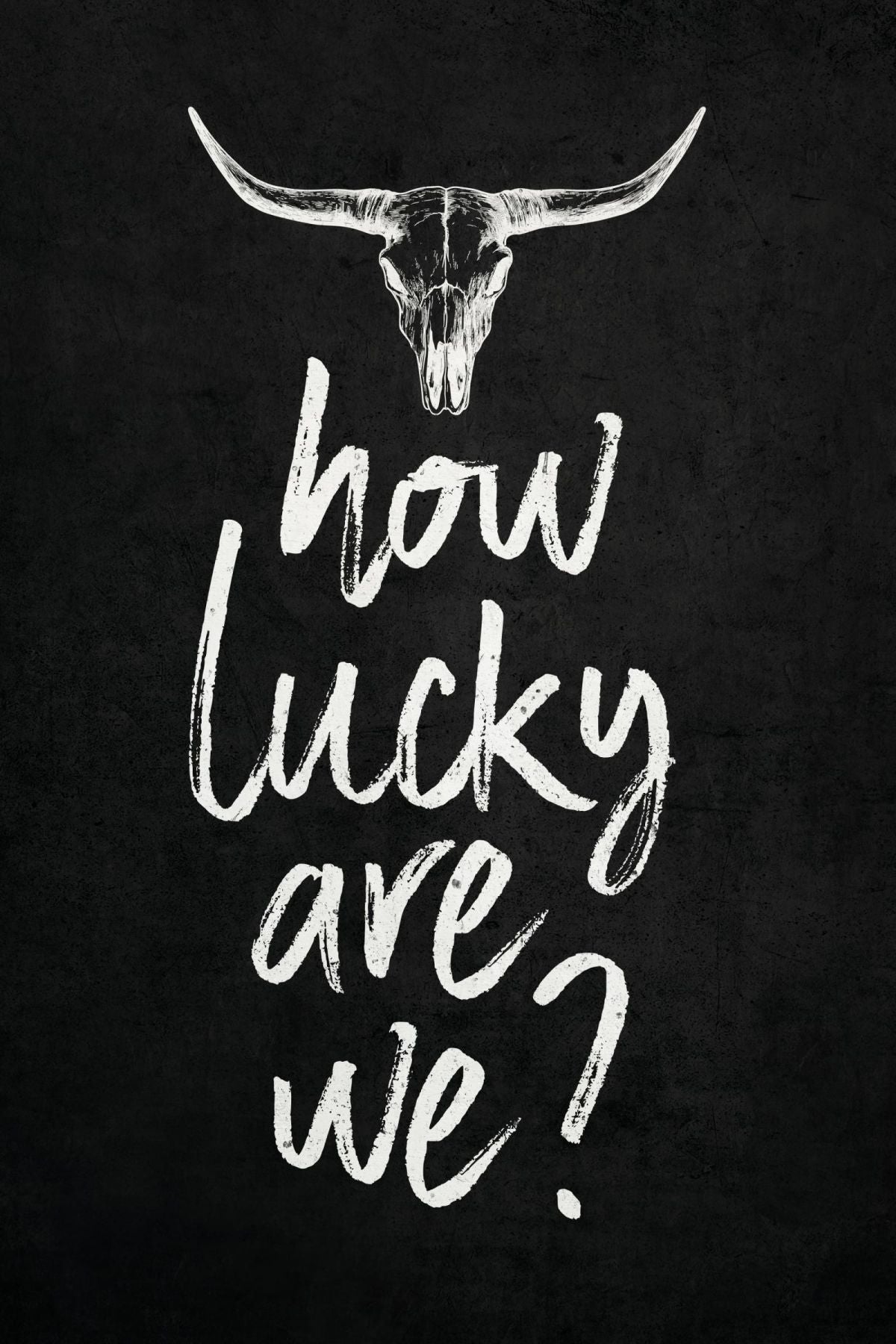 How Lucky Are We - Texas Longhorn