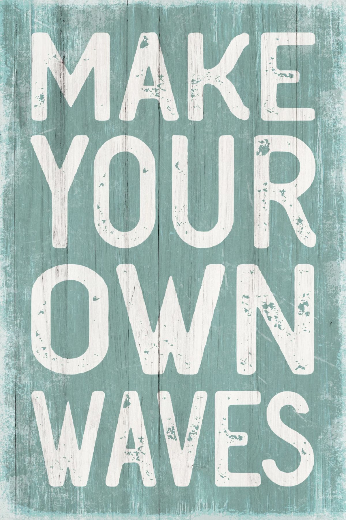 Make Your Own Waves Typography Sign Wall Art