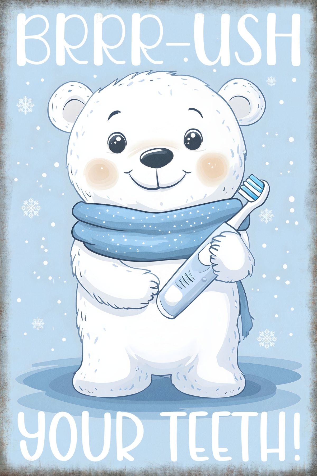 Brrr-ush Your Teeth