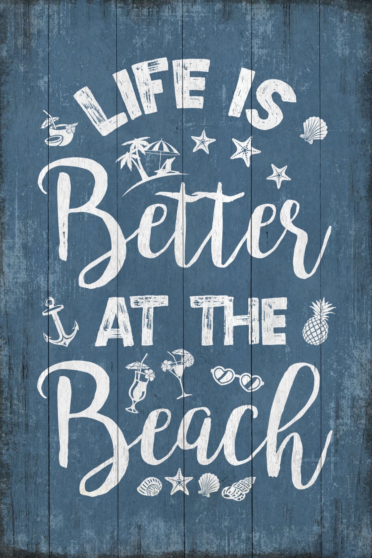 Life Is Better At The Beach On Blue Sign Wall Art