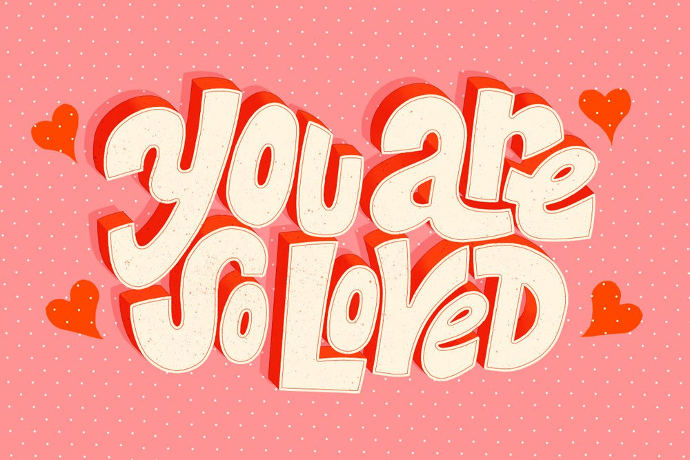 You Are Loved Hearts Typography