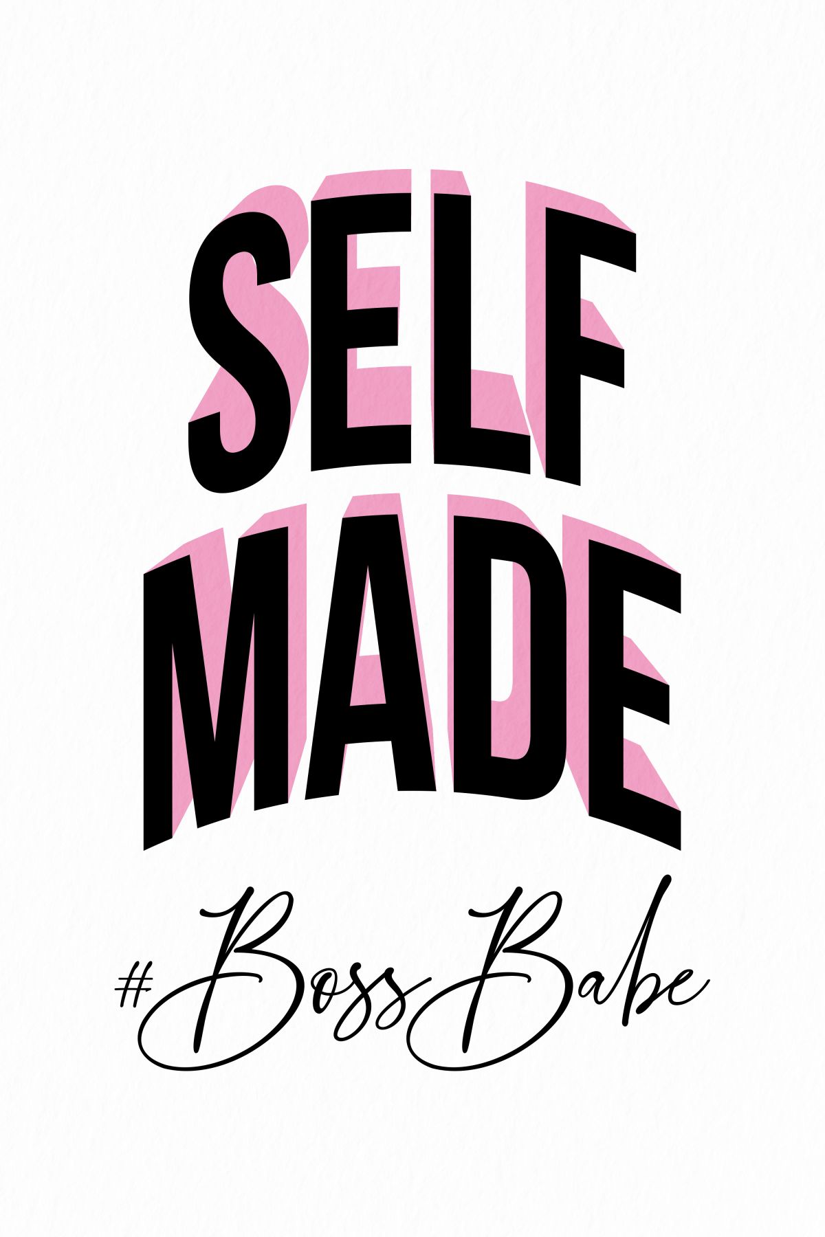 Self-Made Boss Babe