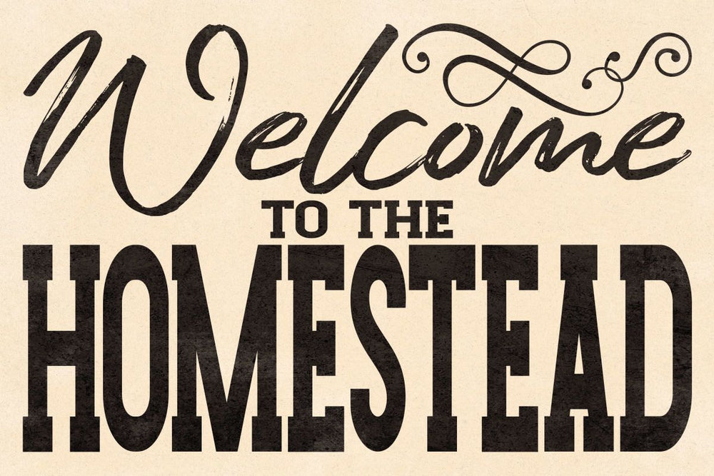 Welcome To The Homestead Sign
