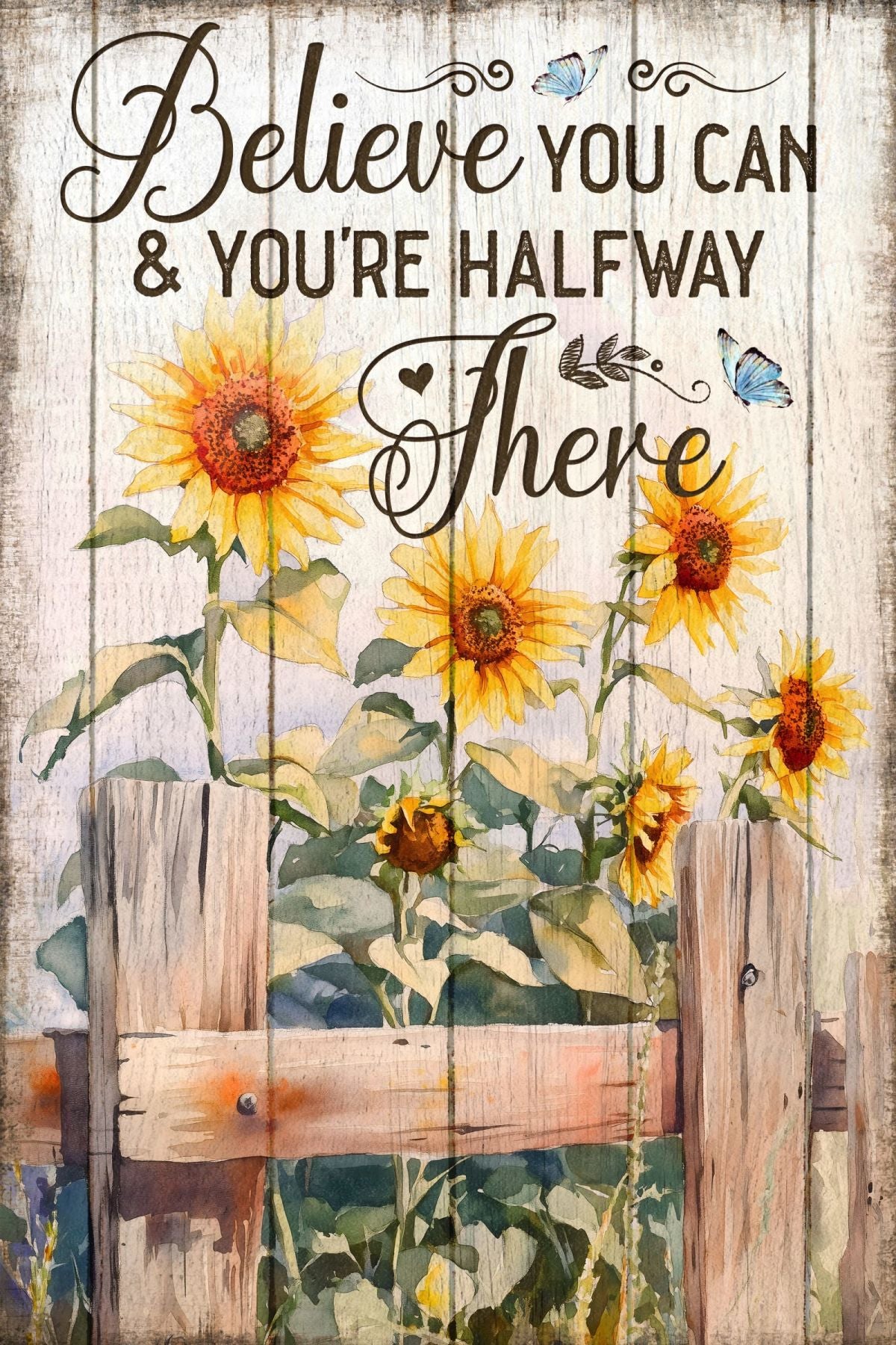 Believe You Can With Sunflowers Wall Art