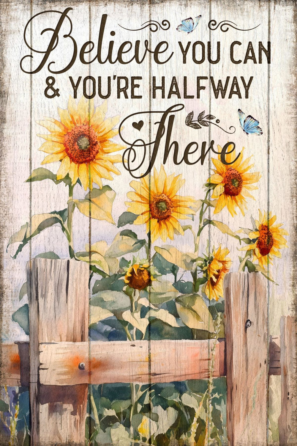 Believe You Can With Sunflowers