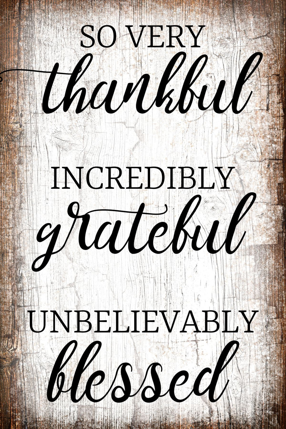 Thankful Grateful Blessed I