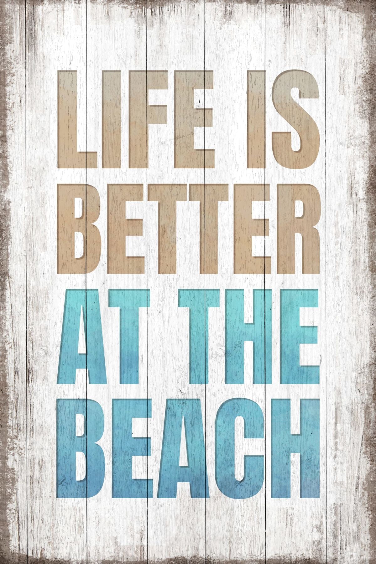 Life Is Better At The Beach Wood Style Sign Wall Art