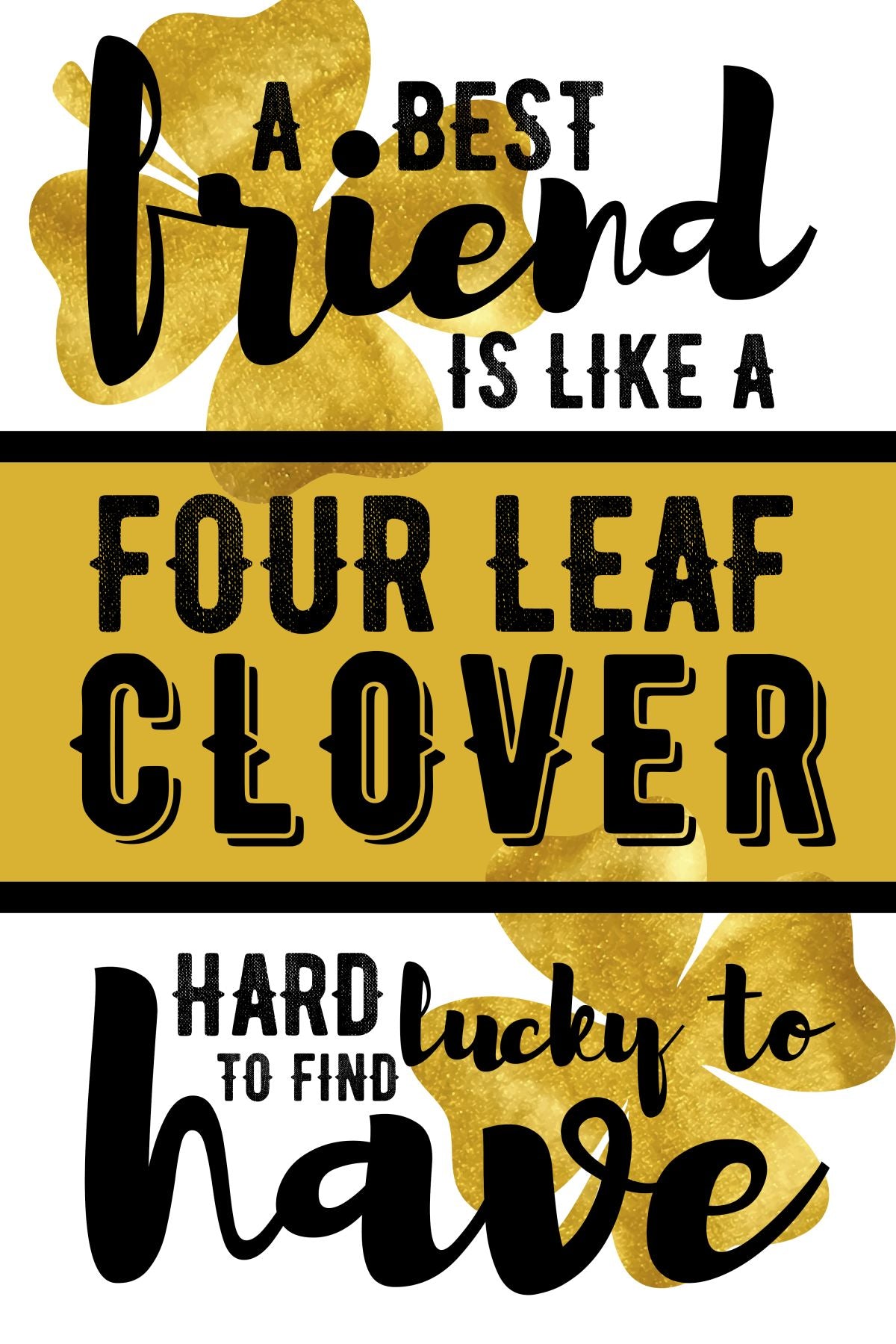 Friend Like A Clover Typography