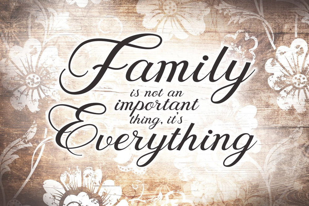 Family Is Everything Love Quote