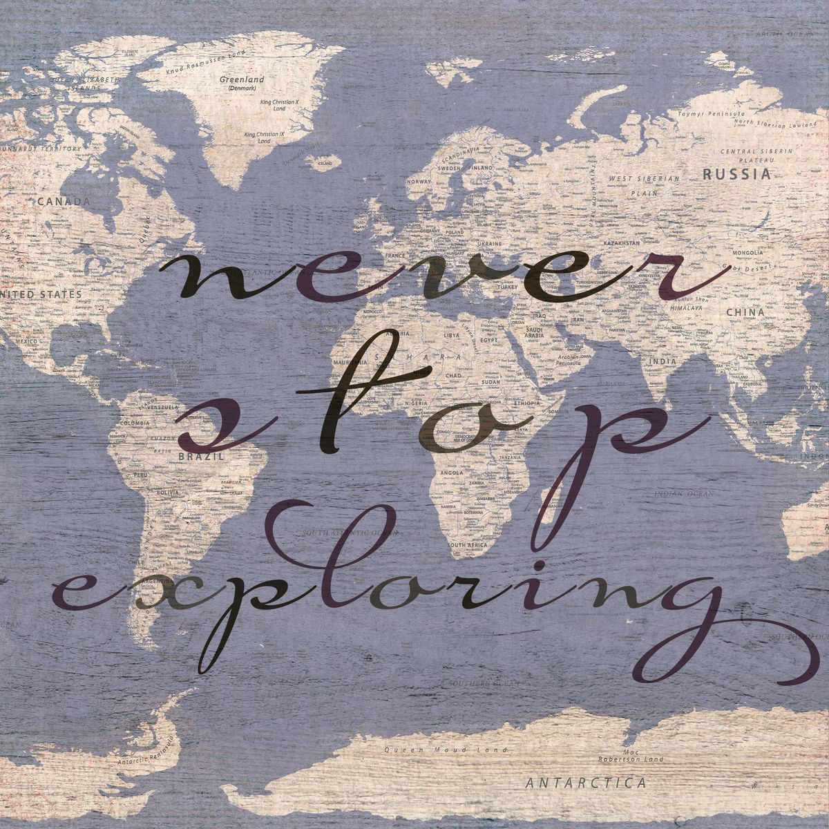 Never Stop Exploring World Map