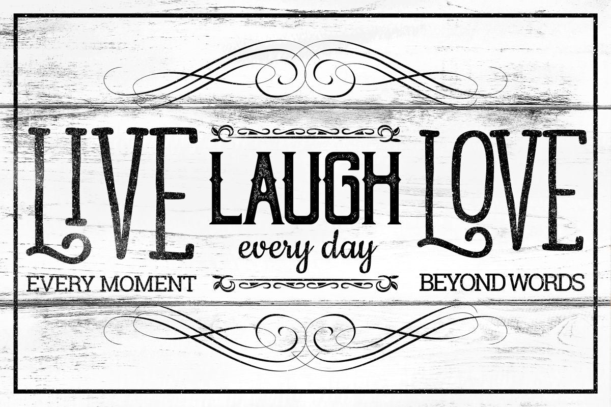 Live Laugh Love Everyday
