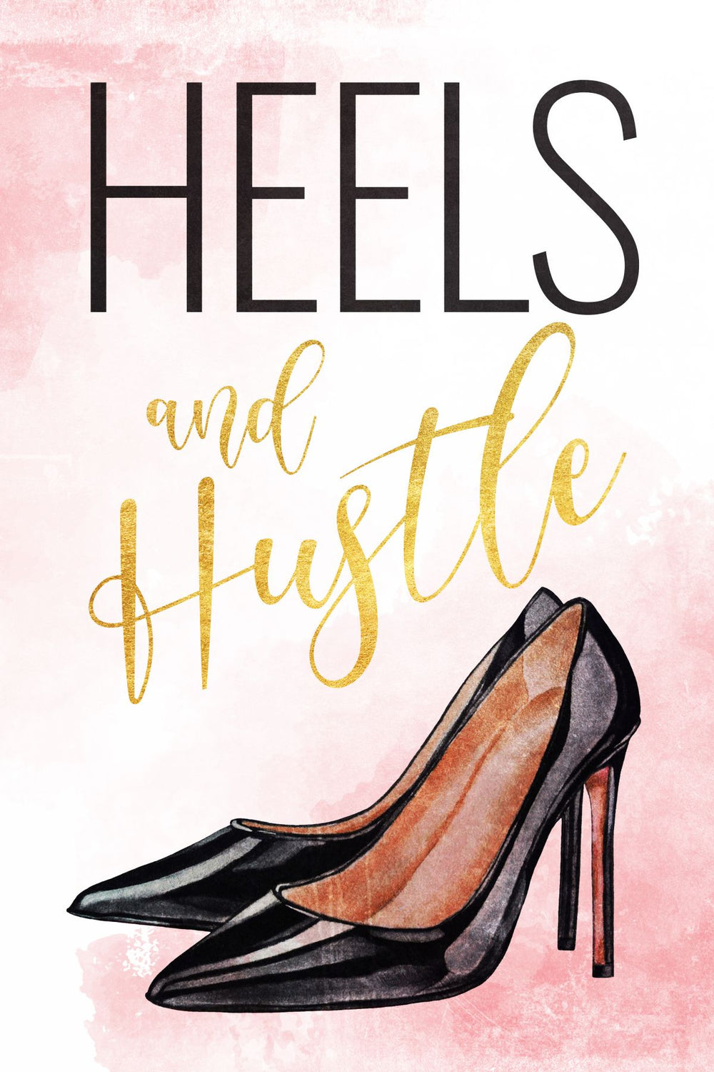 Heels And Hustle Grunge Typography