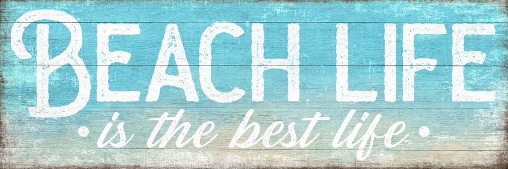 Beach Life Is The Best Life Sign Wall Art