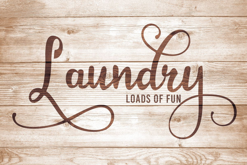 Laundry Loads Of Fun Sign