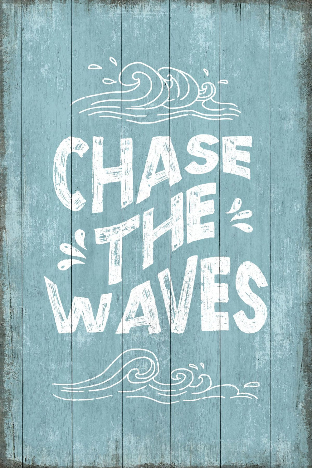 Chase The Waves Typography Sign Wall Art