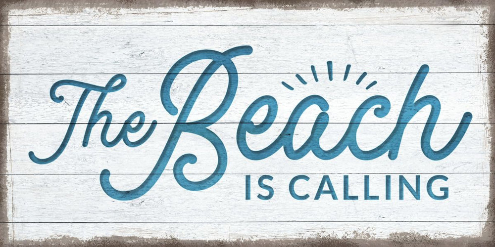 The Beach Is Calling Typography Sign