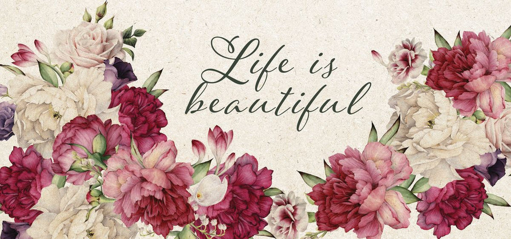 Life Is Beautiful Flower Calligraphy